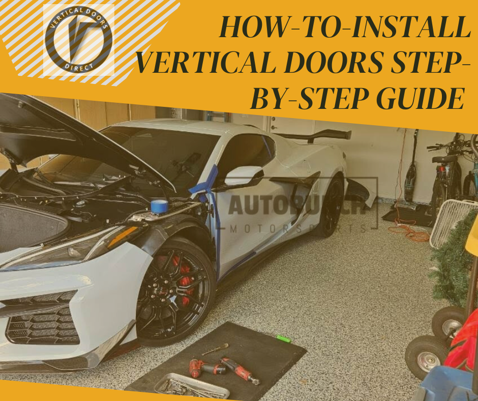 How to Install Vertical Doors on a C8 Corvette (Step-by-Step Guide)